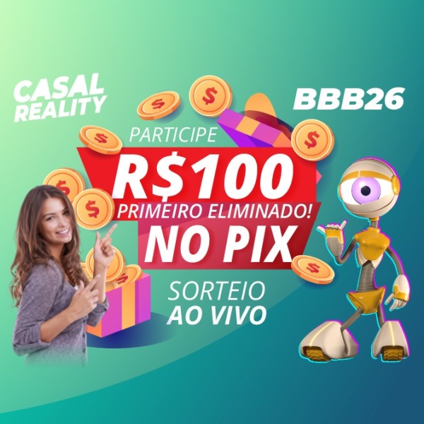BIG BROTHER BRASIL: SORTEIO DO PRIMEIRO ELIMINADO R$100 NO PIX